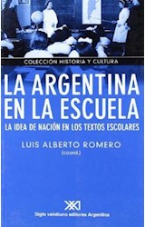 Papel ARGENTINA EN LA ESCUELA LA IDEA DE NACION EN LOS TEXTOS (COLECCION EDUCACION)