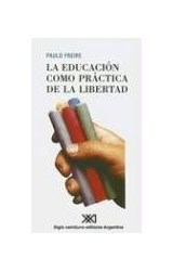 Papel EDUCACION COMO PRACTICA DE LA LIBERTAD (RUSTICO)