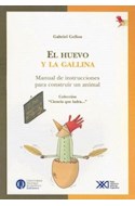 Papel HUEVO Y LA GALLINA MANUAL DE INSTRUCCIONES PARA CONSTRUIR UN ANIMAL (CIENCIA QUE LADRA)