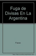 Papel FUGA DE DIVISAS EN LA ARGENTINA INFORME FINAL COMISION