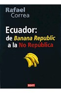 Papel ECUADOR DE BANANA REPUBLIC A LA NO REPUBLICA