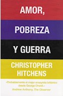 Papel AMOR POBREZA Y GUERRA (COLECCION DEBATE LITERATURA/POLITICA)