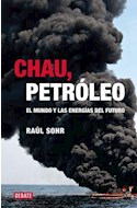 Papel CHAU PETROLEO EL MUNDO Y LAS ENERGIAS DEL FUTURO (DEBATE ACTUALIDAD)