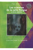 Papel CRIMENES DE LA CALLE MORGUE Y OTROS CUENTOS (CLASICOS P  ARA LA JUVENTUD) (CARTONE)