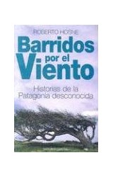 Papel BARRIDOS POR EL VIENTO HISTORIAS DE LA PATAGONIA DESCONOCIDA