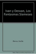 Papel IVAN Y DESVAN LOS FANTASMAS SIAMESES (COLECCION LEO BUSCO Y JUEGO)