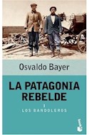 Papel PATAGONIA REBELDE I LOS BANDOLEROS (HISTORIA)