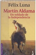 Papel MARTIN ALDAMA UN SOLDADO DE LA INDEPENDENCIA (NOVELA HISTORICA)
