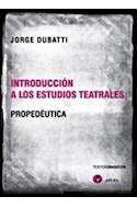 Papel INTRODUCCION A LOS ESTUDIOS TEATRALES PROPEDEUTICA (TEX  TOS BASICOS)