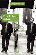 Papel PARA ROBERTO BOLAÑO (COLECCION LA LENGUA / ENSAYO)