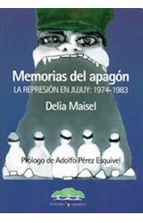 Papel MEMORIAS DEL APAGON LA REPRESION EN JUJUY 1974-1983