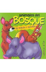 Papel ANIMALES DEL BOSQUE EN INGLES Y ESPAÑOL (UN MUNDO DE ANIMALITOS) (CARTONE)
