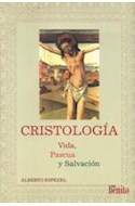 Papel CRISTOLOGIA VIDA PASCUA Y SALVACION (RUSTICA)