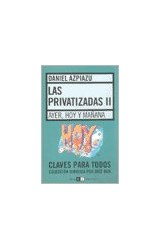 Papel PRIVATIZADAS 2 AYER HOY Y MAÑANA (COLECCION CLAVES PARA TODOS)