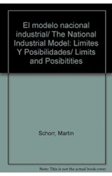 Papel MODELO NACIONAL INDUSTRIAL LIMITES Y POSIBILIDADES (COLECCION CLAVES PARA TODOS)
