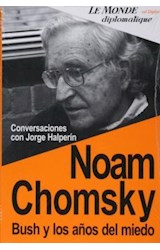 Papel NOAM CHOMSKY BUSH Y LOS AÑOS DEL MIEDO