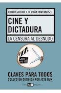 Papel CINE Y DICTADURA LA CENSURA AL DESNUDO (COLECCION CLAVES PARA TODOS)