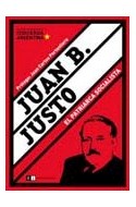 Papel JUAN B JUSTO EL PATRIARCA SOCIALISTA