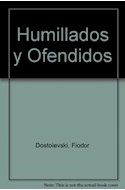 Papel HUMILLADOS Y OFENDIDOS (SERIE MAYOR)