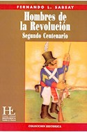 Papel HOMBRES DE LA REVOLUCION SEGUNDO CENTERARIO (COLECCION  HISTORICA)