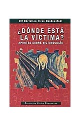 Papel DONDE ESTA LA VICTIMA APUNTES SOBRE VICTIMOLOGIA (COLECCION VISION COMPARTIDA)