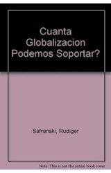 Papel CUANTA GLOBALIZACION PODEMOS SOPORTAR (COLECCION ENSAYO)