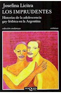 Papel IMPRUDENTES HISTORIA DE LA ADOLESCENCIA GAY LESBICA EN LA ARGENTINA (COLECCION ANDANZAS) (RUSTICA)
