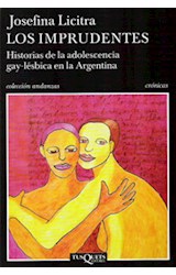 Papel IMPRUDENTES HISTORIA DE LA ADOLESCENCIA GAY LESBICA EN LA ARGENTINA (COLECCION ANDANZAS) (RUSTICA)