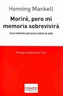 Papel MORIRE PERO MI MEMORIA SOBREVIVIRA UNA REFLEXION PERSON  AL SOBRE EL SIDA (ENSAYO)