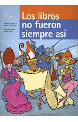 Papel LIBROS NO FUERON SIEMPRE ASI (COLECCION LAS COSAS  NO FUERON SIEMPRE ASI) (RUSTICA)