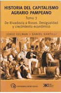 Papel HISTORIA DEL CAPITALISMO AGRARIO PAMPEANO [TOMO 3] DE RIVADAVIA A ROSAS DESIGUALDAD Y CRECIMIENTO EC