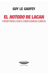 Papel NOTODO DE LACAN CONSISTENCIA LOGICA CONSECUENCIAS CLINICAS (TEORIA Y ENSAYO) (RUSTICA)