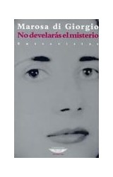 Papel NO DEVELARAS EL MISTERIO ENTREVISTAS (COLECCION LATINOAMERICANA)