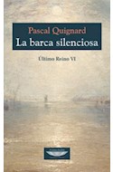 Papel BARCA SILENCIOSA (ULTIMO REINO VI) (COLECCION EXTRATERRITORIAL)