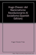 Papel HUGO CHAVEZ DEL NACIONALISMO REVOLUCIONARIO AL SOCIALIS