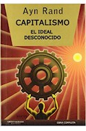 Papel CAPITALISMO EL IDEAL DESCONOCIDO (CARTONE)