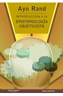 Papel INTRODUCCION A LA EPISTEMOLOGIA OBJETIVISTA (OBRA COMPLETA) (RUSTICA)