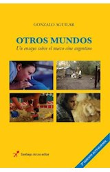 Papel OTROS MUNDOS UN ENSAYO SOBRE EL NUEVO CINE ARGENTINO (2  EDICION ACTUALIZADA)
