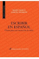 Papel ESCRIBIR EN ESPAÑOL CLAVES PARA UNA CORRECCION DE ESTILO (2 EDICION ACTUALIZADA) (RUSTICO)