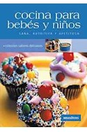 Papel COCINA PARA BEBES Y NIÑOS SANA NUTRITIVA Y APETITOSA (COLECCION SABORES DELICIOSOS)