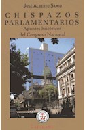 Papel CHISPAZOS PARLAMENTARIOS APUNTES HISTORICOS DEL CONGRESO NACIONAL