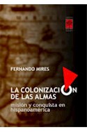 Papel COLONIZACION DE LAS ALMAS MISION Y CONQUISTA EN HISPANO