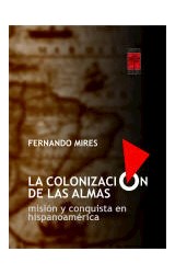 Papel COLONIZACION DE LAS ALMAS MISION Y CONQUISTA EN HISPANO