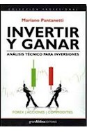 Papel INVERTIR Y GANAR ANALISIS TECNICO PARA INVERSIONES (2 EDICION) (COLECCION PROFESIONAL)
