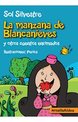 Papel MANZANA DE BLANCANIEVES Y OTROS CUENTOS ENRIMADOS (A PA RTIR DE 6 AÑOS)