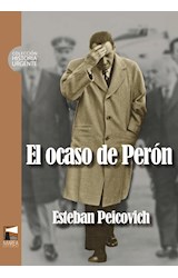 Papel OCASO DE PERON (COLECCION HISTORIA URGENTE)