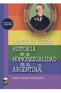 Papel HISTORIA DE LA HOMOSEXUALIDAD EN LA ARGENTINA (NUEVA EDICION ACTUALIZADA) (HISTORIA URGENTE)