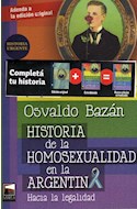 Papel HISTORIA DE LA HOMOSEXUALIDAD EN LA ARGENTINA [ADENDA A LA EDICION ORIGINAL] (HISTORIA URGENTE)