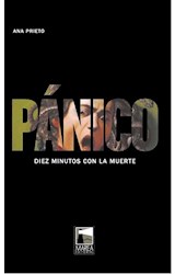 Papel PANICO DIEZ MINUTOS CON LA MUERTE (COLECCION FICCIONES REALES)