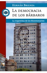 Papel DEMOCRACIA DE LOS BARBAROS LA ARGENTINA DE LOS BICENTENARIOS